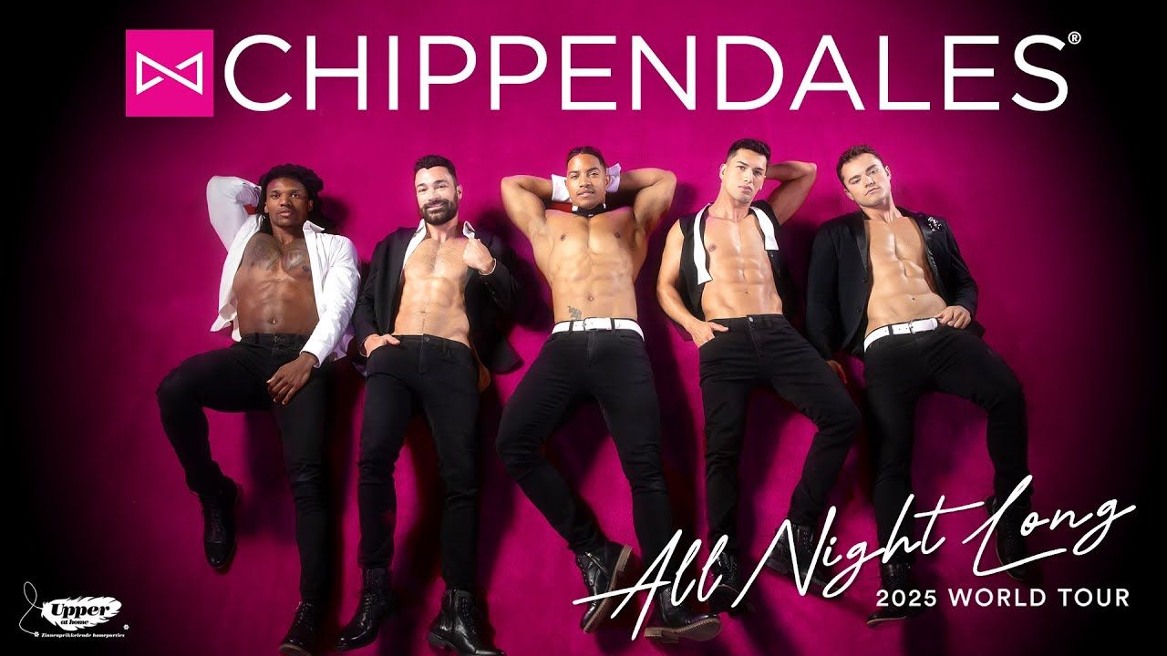 CHIPPENDALES All Night Long 2025 World Tour Visit Luxembourg